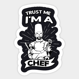 Turst me I'm a Chef Cook Sticker